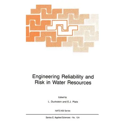 "Engineering Reliability and Risk in Water Resources" - "" ("Duckstein L.")