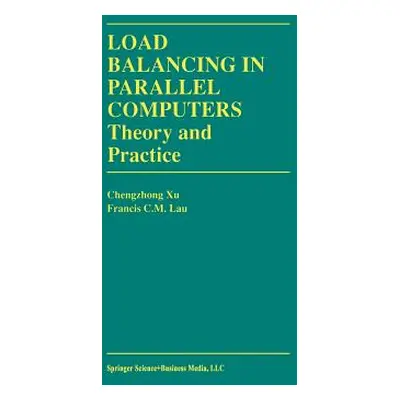 "Load Balancing in Parallel Computers: Theory and Practice" - "" ("Chenzhong Xu")