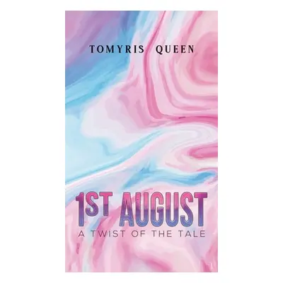 "1st August" - "" ("Queen Tomyris")