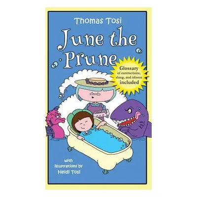 "June the Prune" - "" ("Tosi Thomas")