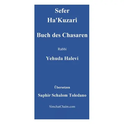 "Sefer Ha'Kuzari - Buch des Chasaren" - "" ("Rabbi Yehuda Halevi")