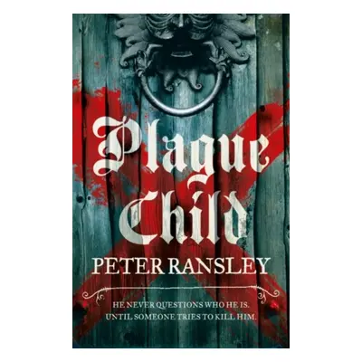 "Plague Child" - "" ("Ransley Peter")