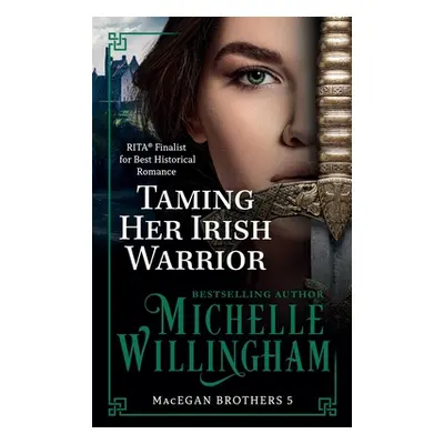 "Taming Her Irish Warrior" - "" ("Willingham Michelle")