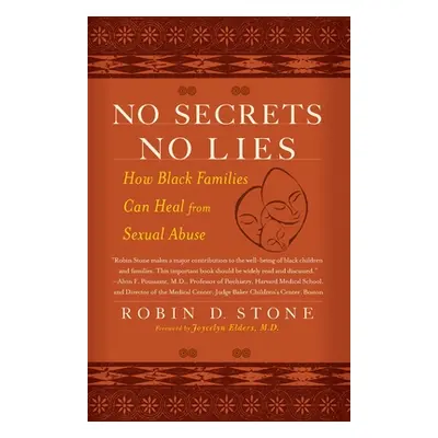 No Secrets No Lies: How Black Families Can Heal from Sexual Abuse (Stone Robin)