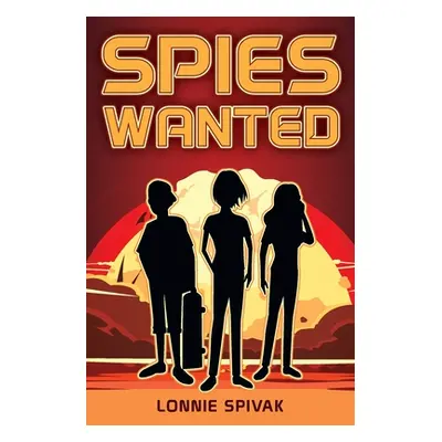 "Spies Wanted" - "" ("Spivak Lonnie")