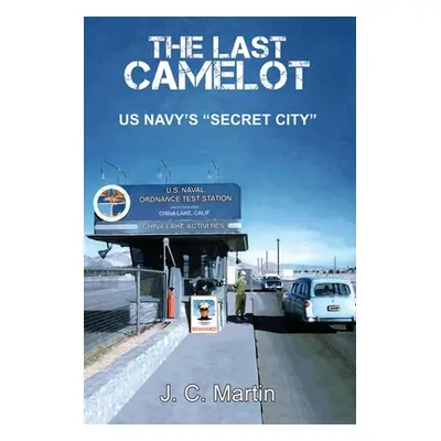 "The Last Camelot: US Navy's Secret City" - "" ("Martin J. C.")