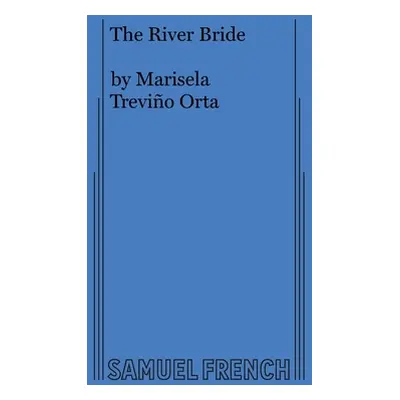 "The River Bride" - "" ("Trevio Orta Marisela")