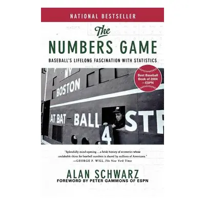 "The Numbers Game: Baseball's Lifelong Fascination with Statistics" - "" ("Schwarz Alan")