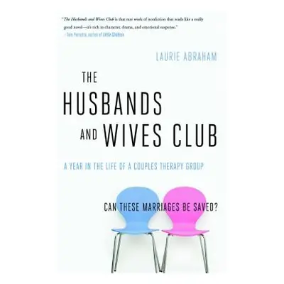 "The Husbands and Wives Club: A Year in the Life of a Couples Therapy Group" - "" ("Abraham Laur