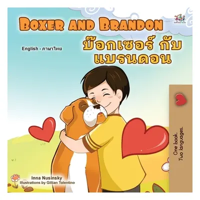 "Boxer and Brandon (English Thai Bilingual Book for Kids)" - "" ("Books Kidkiddos")