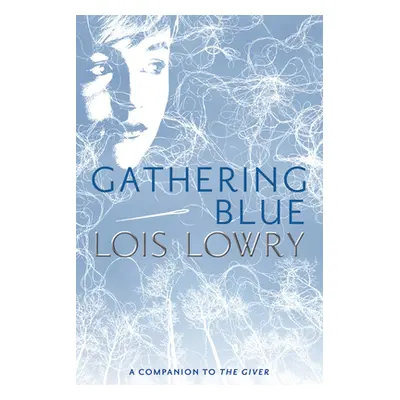 "Gathering Blue" - "" ("Lowry Lois")