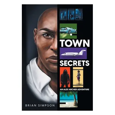 "Alex Archer: Town Secrets" - "" ("Simpson Brian")