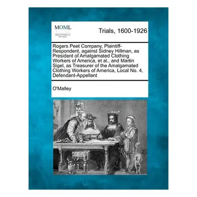 "Rogers Peet Company, Plaintiff-Respondent, Against Sidney Hillman, as President of Amalgamated 