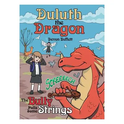 "Duluth the Dragon: The Bully Pulls Some Strings" - "" ("Buffett Devon")