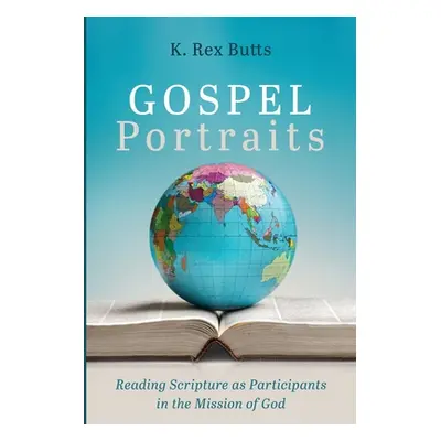 "Gospel Portraits" - "" ("Butts K. Rex")