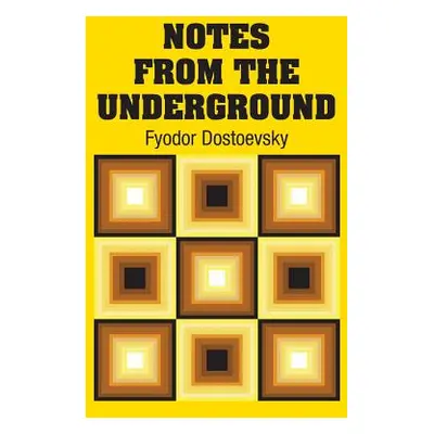 "Notes from the Underground" - "" ("Dostoevsky Fyodor")