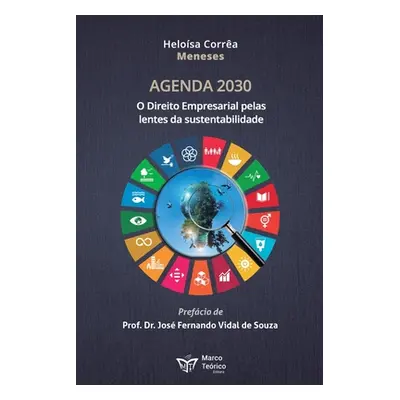 "Agenda 2030: : O direito empresarial pelas lentes da sustentabilidade" - "" ("Corra Meneses Hel