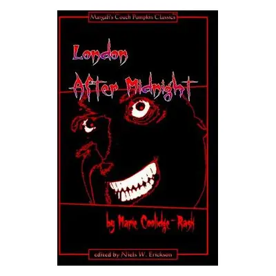 "London After Midnight - Paperback Ed." - "" ("Erickson N. W.")