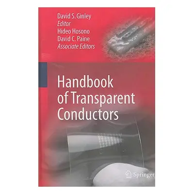 "Handbook of Transparent Conductors" - "" ("Ginley David S.")