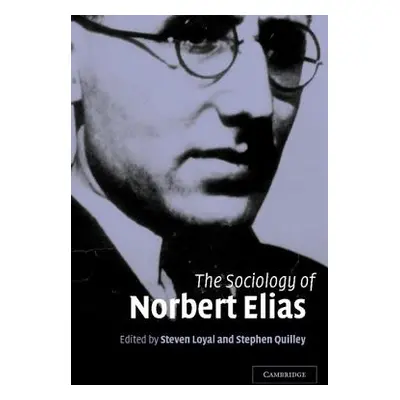 "The Sociology of Norbert Elias" - "" ("Loyal Steven")