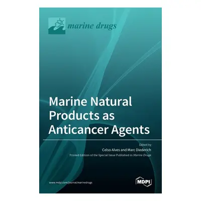 "Marine Natural Products as Anticancer Agents" - "" ("Alves Celso")