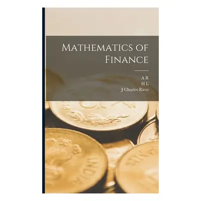 "Mathematics of Finance" - "" ("Rietz J. Charles")