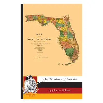 "The Territory of Florida" - "" ("Williams John Lee")