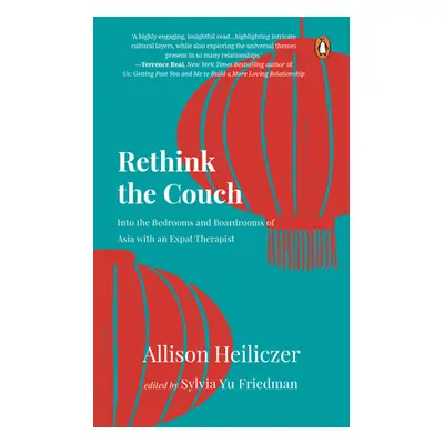 "Rethink the Couch: Into the Bedrooms and Boardrooms of Asia with an Expat Therapist" - "" ("Fri