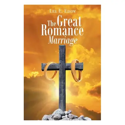 "The Great Romance Marriage" - "" ("Eddy Lee E.")