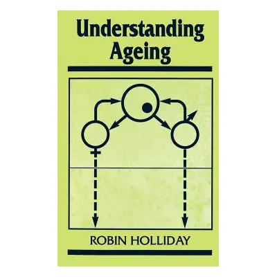 "Understanding Ageing" - "" ("Holliday Robin")