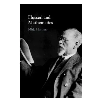 "Husserl and Mathematics" - "" ("Hartimo Mirja")