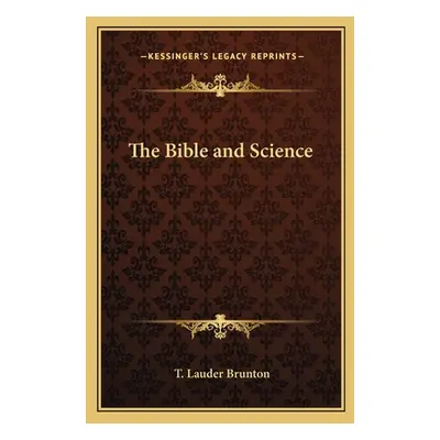 "The Bible and Science" - "" ("Brunton T. Lauder")