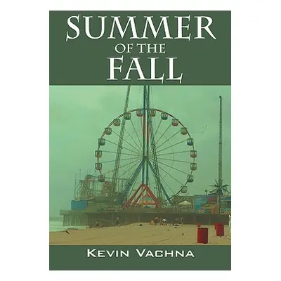 "Summer of the Fall" - "" ("Vachna Kevin")