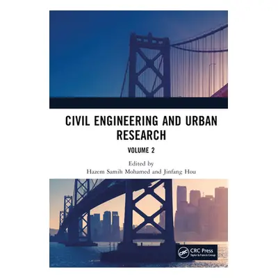 "Civil Engineering and Urban Research, Volume 2: Proceedings of the 4th International Conference