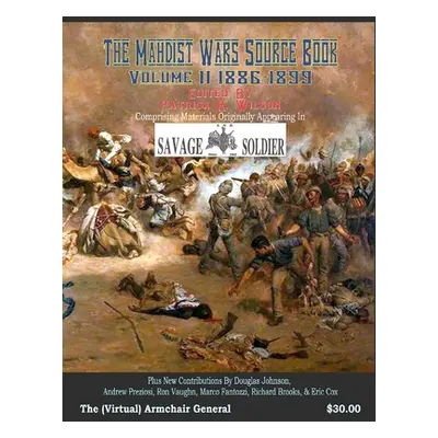 "The Mahdist Wars Source Book: Vol. 2" - "" ("Wilson Patrick")