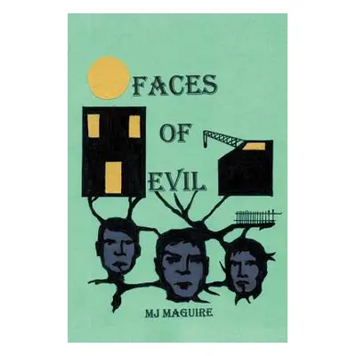 "Faces of Evil" - "" ("Maguire Michael J.")