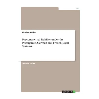 "Precontractual Liability under the Portuguese, German and French Legal Systems" - "" ("Mller El