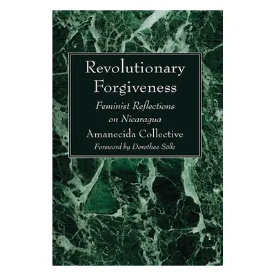 "Revolutionary Forgiveness" - "" ("Amanecida Collective")