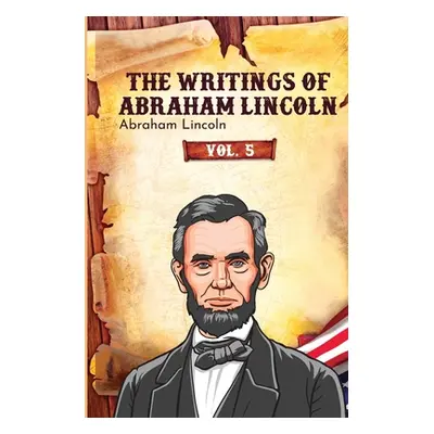 "The Writings of Abraham Lincoln: We request flattened files