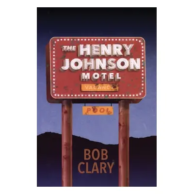 "The Henry Johnson Motel" - "" ("Clary Bob")