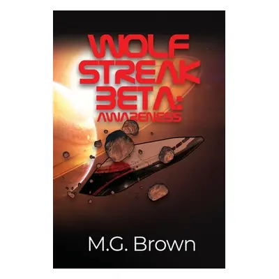 "Wolf Streak Beta: Awareness" - "" ("Brown M. G.")