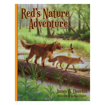 "Red's Nature Adventure" - "" ("Dworkin James B.")