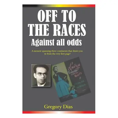 "Off to the Races: Against all Odds" - "" ("Dias Gregory")