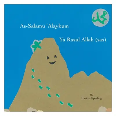 "As-Salamu 'Alaykum Ya Rasul Allah (sas)" - "" ("Sperling Karima")