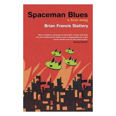 "Spaceman Blues: A Love Song" - "" ("Slattery Brian Francis")