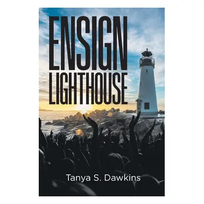 "Ensign Lighthouse" - "" ("Dawkins Tanya S.")