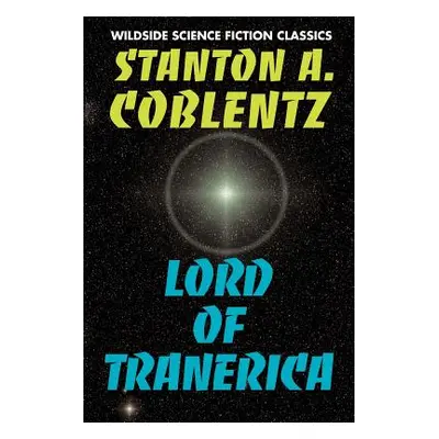 "Lord of Tranerica" - "" ("Coblentz Stanton Arthur")