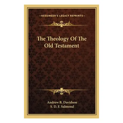 "The Theology Of The Old Testament" - "" ("Davidson Andrew B.")