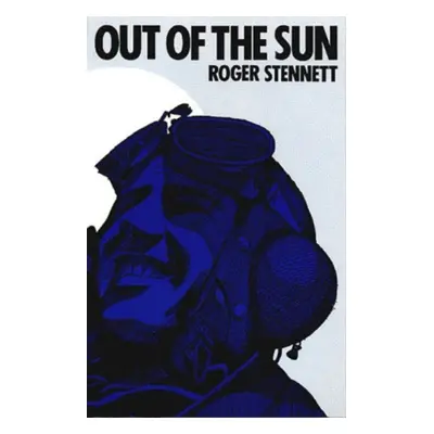 "Out of the Sun" - "" ("Stennett Roger")