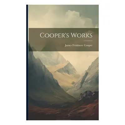 "Cooper's Works" - "" ("Cooper James Fenimore")